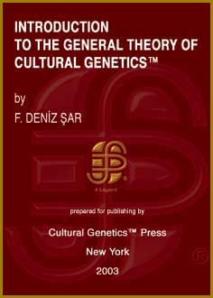 F. Deniz Sar: Introduction to the General Theory of Cultural Genetics, Cultural Genetics Press, New York, 2003.