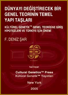 F. Deniz Sar: Elementary Building Blocks of a Revolutionary General Theory, Cultural Genetics Press, New York, 2005.