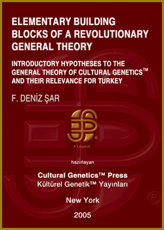F. Deniz Sar: Elementary Building Blocks of a Revolutionary General Theory, Cultural Genetics Press, New York, 2005.