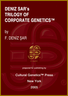 F. Deniz Sar: Deniz Sar's Trilogy of Corporate Genetics, Cultural Genetics Press, New York, 2005.